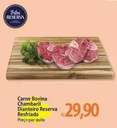 Atacadão Friboi - carne bovina chambaril dianteiro reserva resfriada oferta