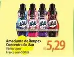 Atacadão Uau - amaciante de roupas concentrado oferta