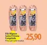 Atacadão Frimesa - filé mignon suino congelado oferta