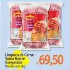 Atacadão Nobre - linguiça de carne suina congelada oferta