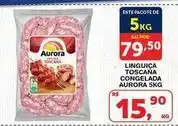 Roldão Aurora - linguiça toscana congelada oferta