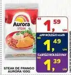 Roldão Aurora - steak de frango oferta