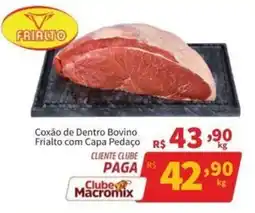 Macromix Atacado Coxão de Dentro Bovino Frialto com Capa Pedaço oferta