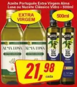 Rede Supermarket Azeite Português Extra Virgem Alma Lusa ou Nucete Clássico Vidro oferta