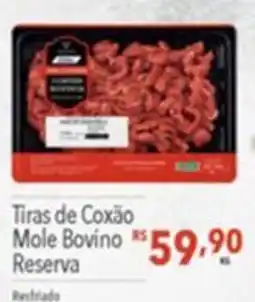 Gigante Atacadista Tiras de Coxão Mole Bovino Reserva oferta
