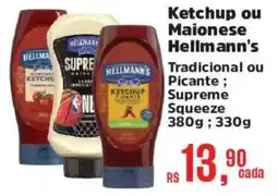 Supermercados Mateus Ketchup ou Maionese Hellmann's Tradicional ou Picante ; Supreme Squeeze oferta