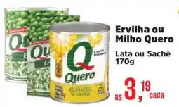 Supermercados Mateus Ervilha ou Milho Quero oferta
