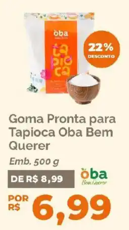 Oba Hortifruti Goma Pronta para Tapioca Oba Bem Querer oferta