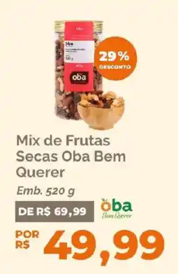 Oba Hortifruti Mix de Frutas Secas Oba Bem Querer oferta