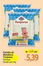 Atacadão Turquesa - farinha de mandioca oferta