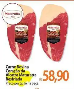Atacadão Maturatta - carne bovina coração da alcatra resfriada oferta