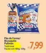 Atacadão Pullman - pão de forma/ bisnaguito oferta