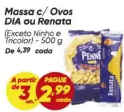Dia Dia - massa c/ ovos ou renata oferta