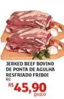 Assaí Atacadista Friboi - jerked beef bovino de ponta de agulha resfriado oferta