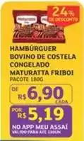 Assaí Atacadista Maturatta - hamburguer bovino de costela congelado oferta