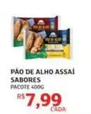 Assaí Atacadista Sabores - pão de alho assai oferta