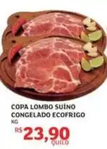Assaí Atacadista Copa - copa lombo suíno congelado ecofrigo oferta