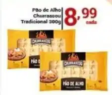 X Supermercados Pão de Alho Churrascou Tradicional oferta