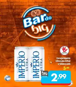Supermercados Big Compra Cerveja Império Ultra Lata s/ Glúten cada oferta