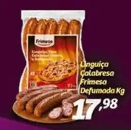 Superbom Supermercados Linguiça Calabresa Frimesa Defumada Kg oferta
