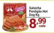 X Supermercados Salsicha Perdigão Hot Dog Kg oferta