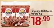X Supermercados Linguiça Calabresa Aurora Kg oferta