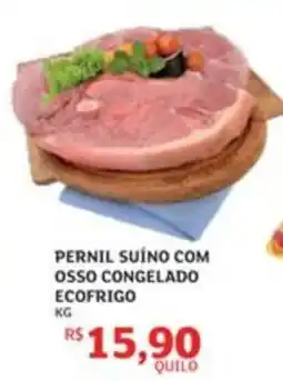 Assaí Atacadista Pernil suíno com osso congelado ecofrigo oferta