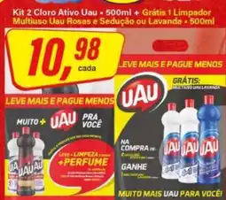 Rede Supermarket Kit 2 Cloro Ativo Uau + 500ml + Grátis 1 Limpador Multiuso Uau Rosas e Sedução ou Lavanda - 500ml oferta