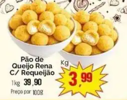 Supermercados Rena Pão de Queijo Rena C/ Requeijão oferta