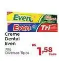 Novo Atacarejo Even - creme dental oferta