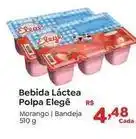 Novo Atacarejo Elegê - bebida láctea polpa morango/bandeja oferta