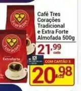 X Supermercados Café Tres Corações Tradicional e Extra Forte Almofada oferta