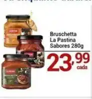 X Supermercados Bruschetta La Pastina Sabores oferta