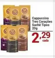 X Supermercados Cappuccino Tres Corações Sachê Tipos oferta
