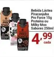 X Supermercados Bebida Láctea Piracanjuba Pro Force Proteina ou Milky Moo Sabores oferta