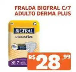 Supermercados Pague Menos Fralda bigfral c/7 adulto derma plus oferta