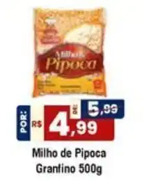 Royal Supermercados Milho de Pipoca Granifino oferta