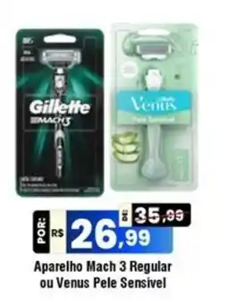 Royal Supermercados Aparelho mach 3 regular ou venus pele sensivel oferta