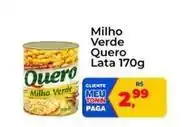 Tonin Superatacado Quero - milho verde lata oferta