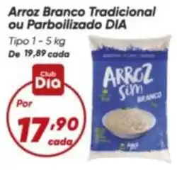Dia Dia - arroz branco tradicional ou parboilizado oferta