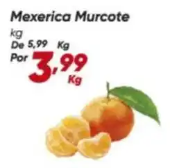 Dia De - mexerica murcote oferta