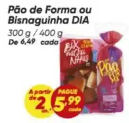 Dia Dia - pão de forma ou bisnaguinha oferta