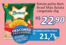Supermercados Savegnago Batata palito bem brasil mais batata congelada oferta