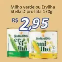 Supermercados Savegnago Milho verde ou Ervilha Stella D'oro lata oferta