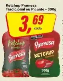 Rede Supermarket Ketchup Pramesa Tradicional ou Picante oferta