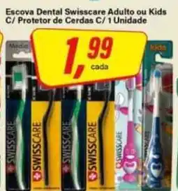 Rede Supermarket Escova Dental Swisscare Adulto ou Kids oferta