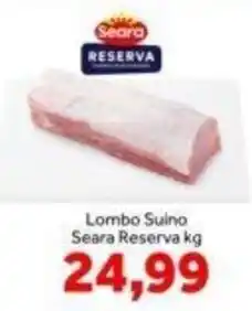 Shibata Supermercados Lombo Sulino Seara Reserva oferta