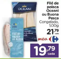Carrefour Filé de polaca Oceani ou Buona Pesca oferta