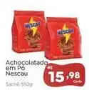 Novo Atacarejo Nescau - achocolatado em pó sachê oferta