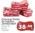 Novo Atacarejo Charque ponta de agulha jerked beef oferta
